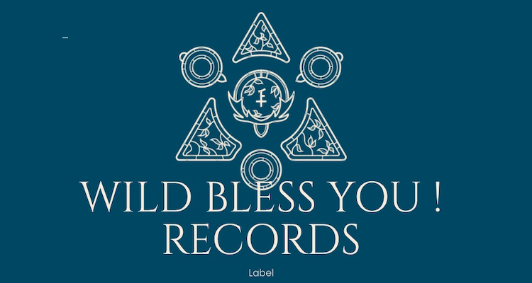 WILD BLESS YOU RECORDS
