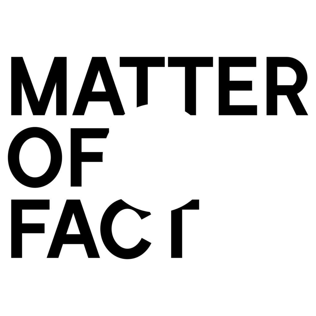 matter of fact